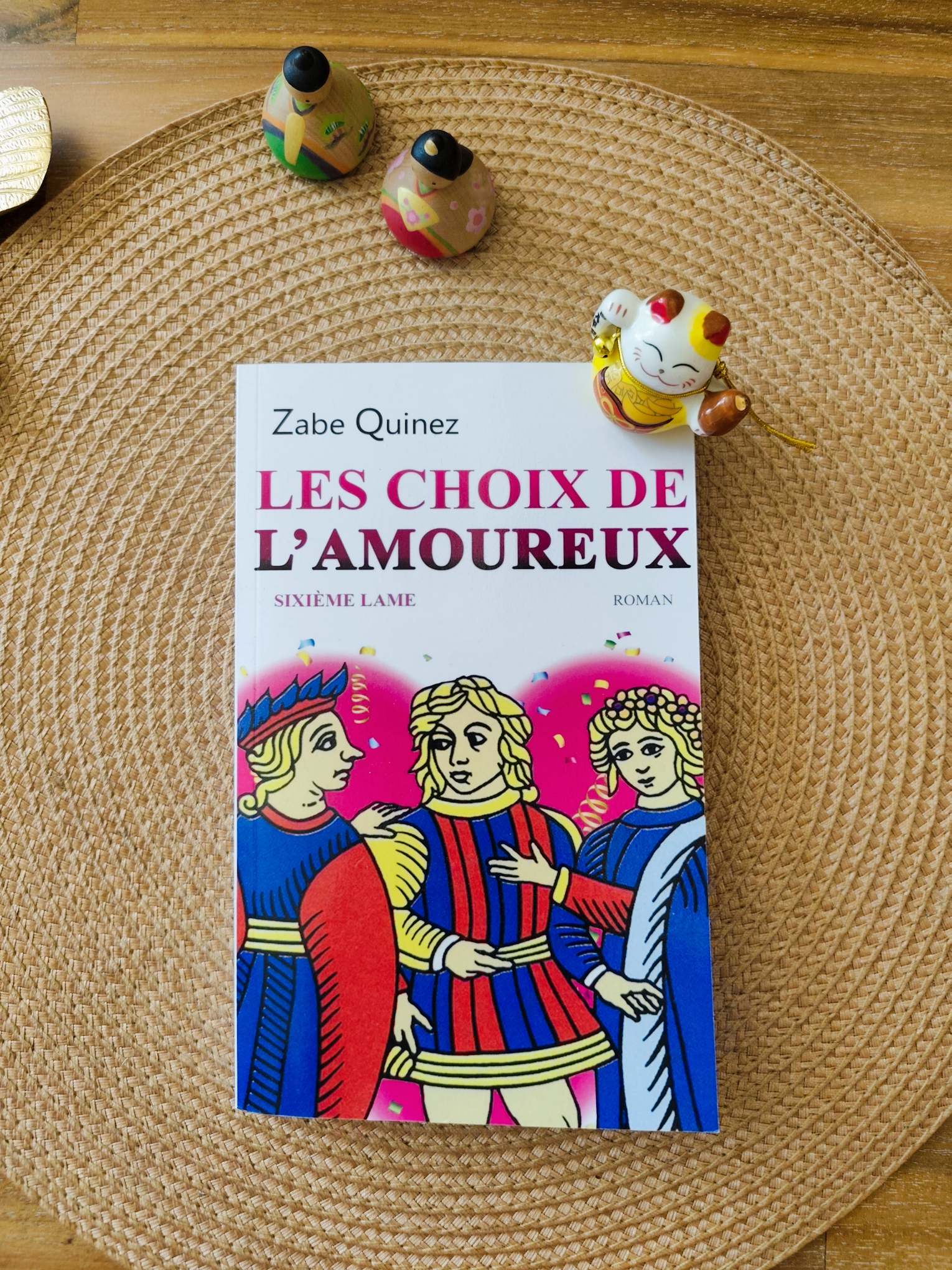 LES CHOIX DE L'AMOUREUX - Zabe QUINEZ